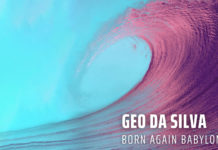Ascultă „Babylonia”–noua piesă a lui Geo Da Silva